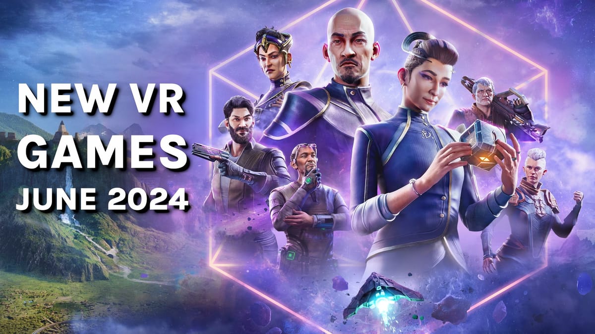 June 2024: Latest Virtual Reality Games Overview